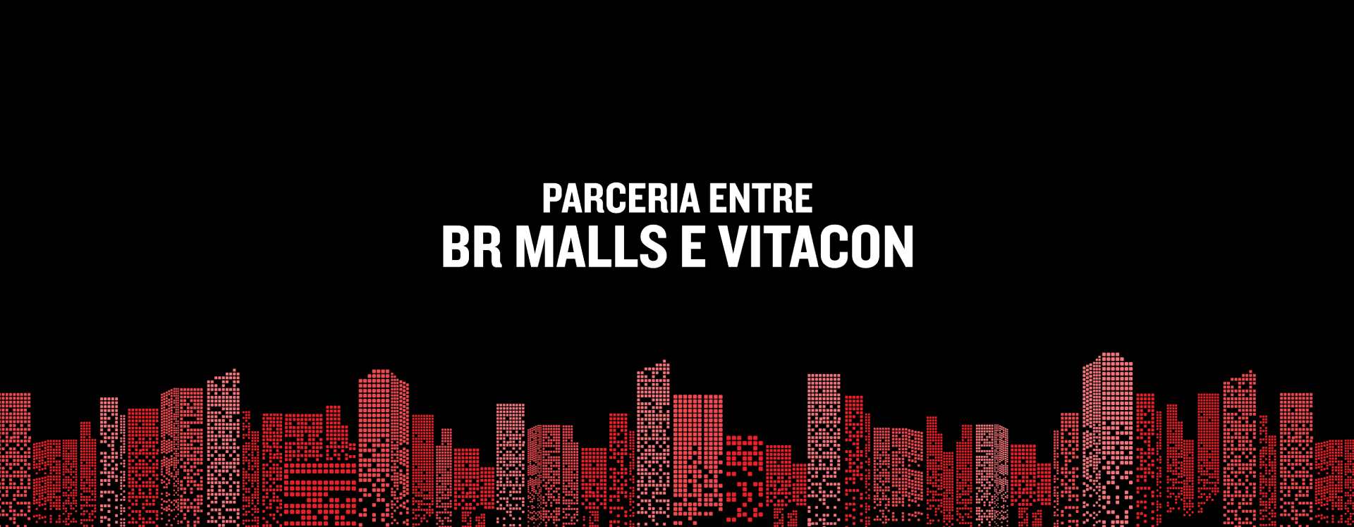 Comunicado ao mercado: parceria entre brMalls e Vitacon